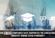 Ed-tech companies have supported the educational industry during COVID Pandemic?