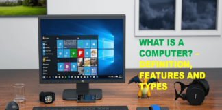 What is a Computer? – Definition, Features, and Types