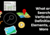 Definitions What are Search Verticals? – Definition, Elements, And More Definitions What are Search Verticals? – Definition, Elements, And More