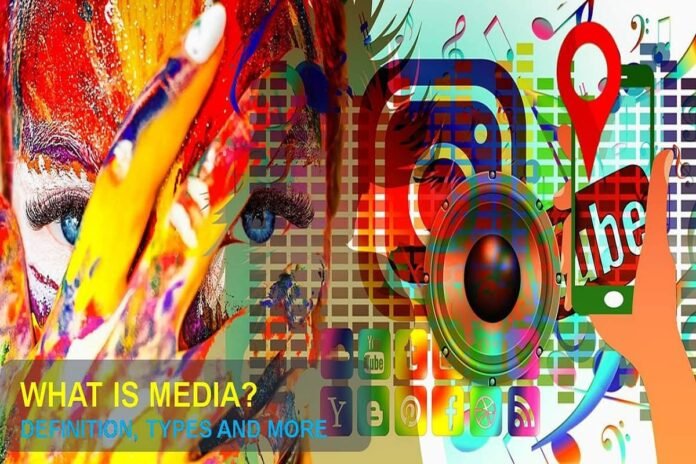 What is Media? – Definition, Types and More