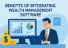 8 Benefits of Integrating Wealth Management Software into Your Practice